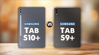 Samsung Galaxy Tab S10 Vs Samsung Galaxy Tab S9 [upl. by Nellek]