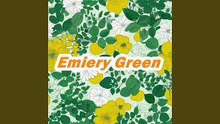 Emiery Green [upl. by Aneladgam261]