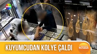 Müşteri gibi geldi kolyeyi alıp kaçtı [upl. by Afas957]