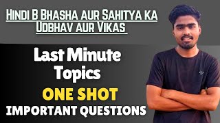 HINDI B Bhasha aur sahitya ka udbhav aur Vikas  important questions  one shot Revision [upl. by Erreipnaej]