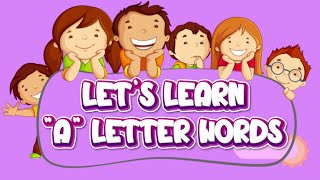 A letter Words  Kids Education Videos GLV Nursery Rhymes amp Video Songs [upl. by Eicirtap]