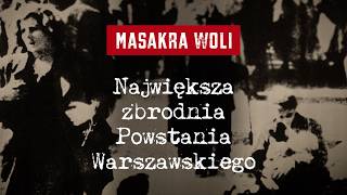 Masakra Woli Największa niemiecka zbrodnia w czasie Powstania Warszawskiego [upl. by Burleigh]