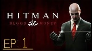 Hitman BloodMoney Ep 1 Tunari palkkamurhaajan sekoilut [upl. by Sandy259]