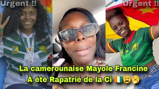 🥱La Camerounaise Mayole À Été Rapatrier De La Côte dIvoire 😩😱By Richko Bob [upl. by Pomcroy]