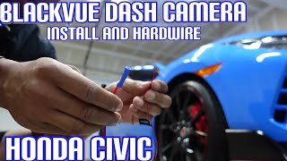 10th Gen Honda Civic Blackvue Dash Camera Install amp Hardwire [upl. by Yl]