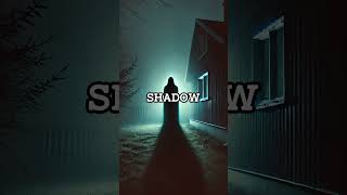 ☠️ The Uninvited Shadow Man A Terrifying Tale Thats Hard to SHAKE 👻  shorts [upl. by Elkcim]