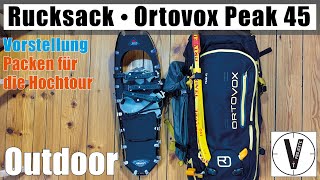 Ortovox Peak 45 • Vorstellung und Packen für die Hochtour • Gewicht Ausrüstung • HochtourenRucksack [upl. by Hayes]