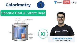 Calorimetry  Lecture 1  Specific Latent Heat  Class 11  Unacademy NEET  Physics  Mahendra Sir [upl. by Naic]