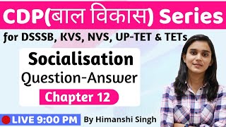 Socialisation QuestionAnswer Discussion Lesson12 for CTET DSSSB KVS [upl. by Alliuqa]