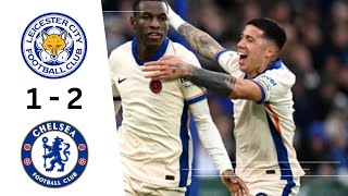 Leicester City vs Chelsea vs 12 Highlights amp All Goals 2024 [upl. by Nuhsal643]