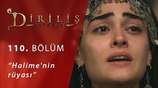 Diriliş Ertuğrul 110 Bölüm  Halimenin rüyası [upl. by Eiboh697]