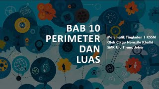 Nota Matematik Tingkatan 1 KSSM Bab 10 Perimeter dan Luas [upl. by Larkin569]