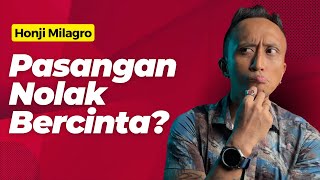 10 Alasan Pasangan Males Bercinta  HonjiMilagro [upl. by Assirual]