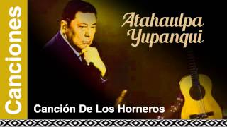 Atahualpa Yupanqui  Canción De Los Horneros [upl. by Relyuc]