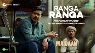 Ranga RangaFull Video  Maidaan  Ajay Devgn  ARRahman  Vaishali Samant  MC HEAM Boney Kapoor [upl. by Pish]