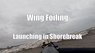 Wing Foiling  Launching in Shore Break [upl. by Ekard]