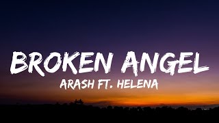 Arash  Broken Angel Lyrics FtHelena  quotI’m so lonely broken angelquot [upl. by Sugihara329]