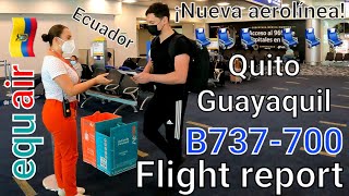 4K equair Quito Mariscal Sucre UIO ✈️ GYE Guayaquil José Joaquín de Olmedo Clase Cacao 💺 B737700NG [upl. by Dent900]