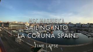 MSC Magnifica Sailing into La Coruña Spain [upl. by Audwen338]