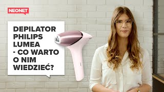 Depilator PHILIPS LUMEA 9000  Co warto o nim wiedzieć [upl. by Nnyl]