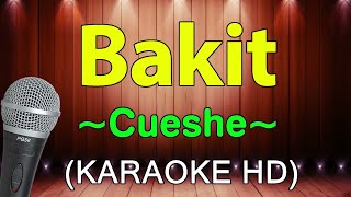 Bakit  Cueshe KARAOKE HD [upl. by Perusse]