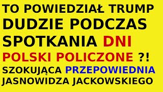 Jasnowidz Jackowski przepowiednia spotkanie Trump Duda [upl. by Atila]