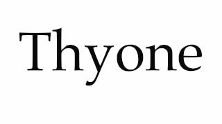 How to Pronounce Thyone [upl. by Francoise]