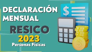 🤓DECLARACIÓN MENSUAL RESICO PERSONA FÍSICA  EL MEJOR TUTORIAL BIEN EXPLICADO [upl. by Ydoj]