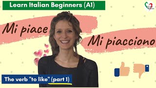 15 Learn Italian Beginners A1 The verb “to like” pt 1 “Mi piace  mi piacciono” [upl. by Munmro]