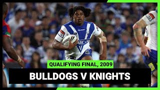 NRL Finals Flashback  CanterburyBankstown Bulldogs v Newcastle Knights  Qualifying Final 2009 [upl. by Yenreit]