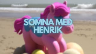 Somna gott med Somna med Henrik [upl. by Deery957]