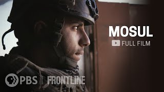 Mosul full documentary  FRONTLINE [upl. by Senecal]