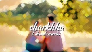 ve mahiya tere vekhan nu charkhha vemahiyatere charkkha SLOWEDREVERB PUNJABI song [upl. by Ellehsem]