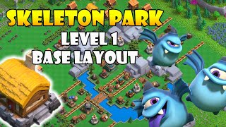 Skeleton Park Level 1 Base Layout  Coc Skeleton Park  Clan Capital [upl. by Bonine]