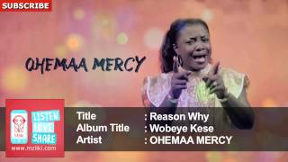 Reason Why  Ohemaa Mercy  Official Audio Track [upl. by Geof]