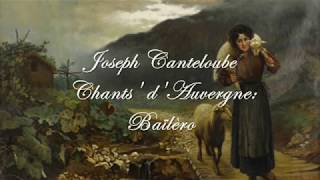 Joseph Canteloube  Chants dAuvergneBaïlèro Soprano Maria BayoSongs of the Auvergne [upl. by Bannister]