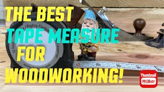 The Best Tape Measure for Woodworking [upl. by Flavia241]