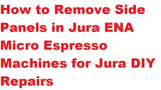 How to Open Jura ENA Micro and A9 Coffee Machines [upl. by Noby]