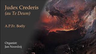 Judex Crederis by APFr Boëly  Organist Jan Noordzij [upl. by Moynahan]