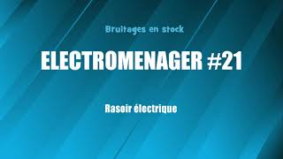 ELECTROMENAGER 21 Rasoir électrique bruitage gratuit [upl. by Ahseinek495]