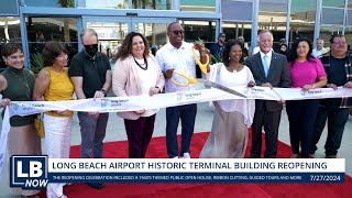 LB NOW Long Beach Airport Celebrates the Reopening of the Historic Terminal Building [upl. by Feinleib]