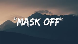 Future  Mask Off Lyrics  Lyric Video [upl. by Auqenehs]