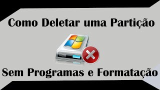 Como Excluir Partição Sem Programas ou Formatação [upl. by Uzzial]