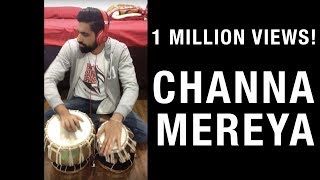 Channa Mereya Tabla Edition [upl. by Nyad179]