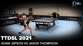 Adam Jepson vs Jason Thompson  TTDSL 2021  Round 1 [upl. by Lothaire830]