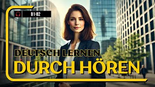 Deutsch Lernen Durch Hören Die Jobsuche  B1B2  Learn German for Intermediate Learners [upl. by Deden769]