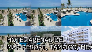 Hotel Arenas del Mar Resort Tampico Mexico [upl. by Abell768]