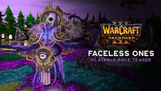 Warcraft III Reforged Faceless One Race Teaser [upl. by Pollux]