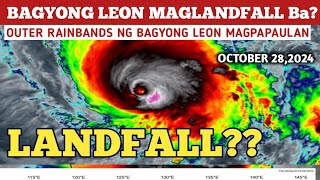 BAGYONG LEON MALAWAK ANG OUTER RAINBANDS OCTOBER 282024 PAGASA WEATHER UPDATE [upl. by Arlon]