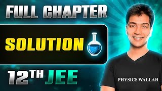 Solution FULL CHAPTER  Class 12th Physical Chemistry  Lakshya JEE [upl. by Trebreh]